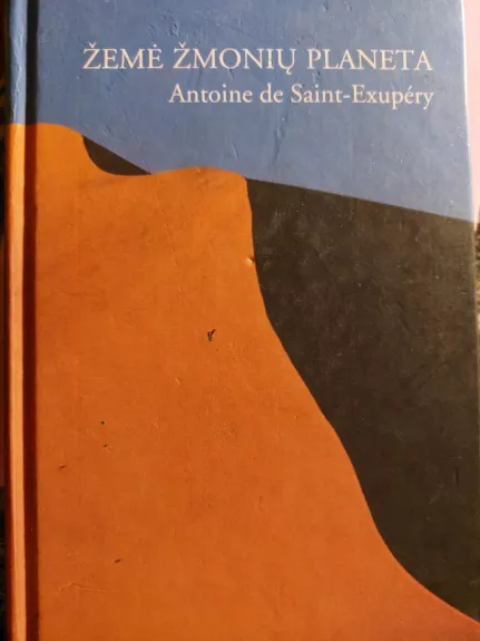 Žemė žmonių planeta - Antoine de Saint-Exupéry, knyga