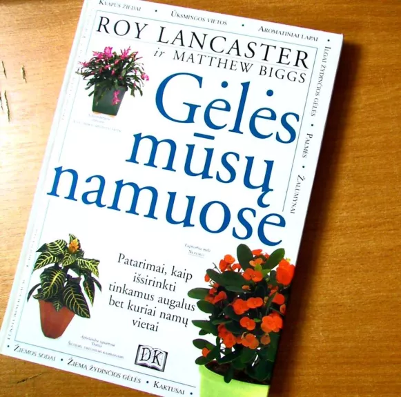 Gėlės mūsų namuose - Roy Lancaster, knyga