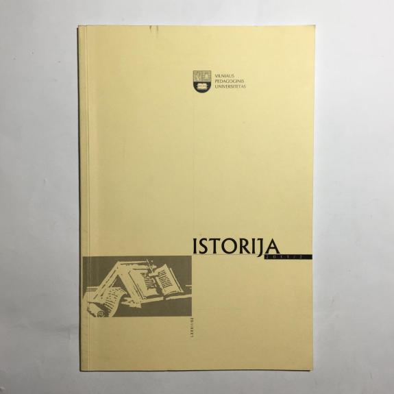 Istorija : Lietuvos aukštųjų mokyklų mokslo darbai, 2011, Nr. 2