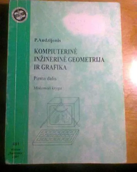 Kompiuterinė inžinerinė geometrija ir grafika - P. Audzijonis, knyga