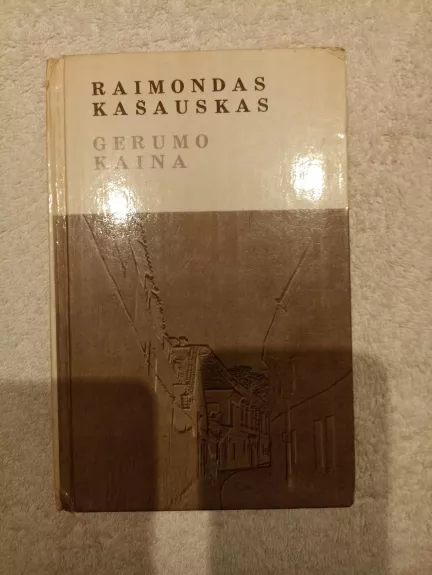 Gerumo kaina - Raimondas Kašauskas, knyga