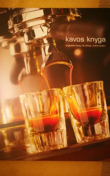 Kavos knyga - Angeelika Kang, ir kt. , knyga