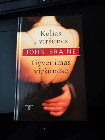 Kelias į viršūnes. Gyvenimas viršūnėse