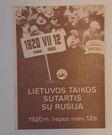 Lietuvos taikos sutartis su Rusija 1920 m. liepos mėn. 12 d. - Autorių Kolektyvas, knyga