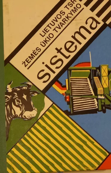 Lietuvos TSR žemės ūkio tvarkymo sistema - V. Štuikys, ir kiti , knyga