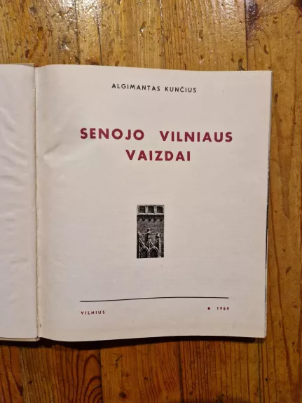 Senojo Vilniaus vaizdai - Algimantas Kunčius, knyga 1