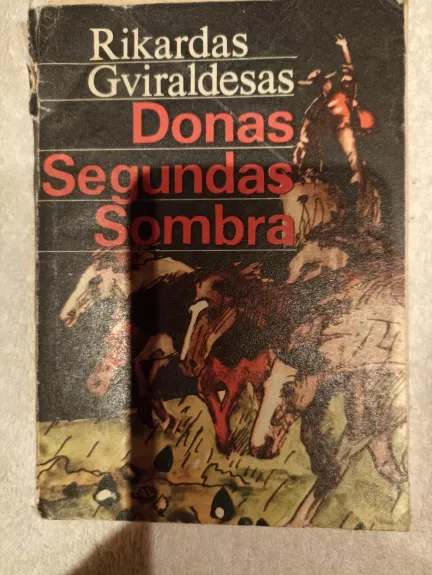 Donas Segundas Sombra - Rikardas Gviraldesas, knyga