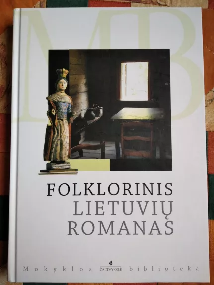 Folklorinis lietuvių romanas - Agnė Iešmantaitė, knyga