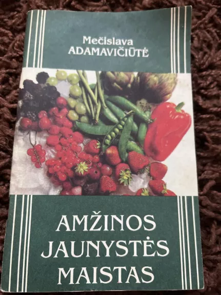 Amžinos jaunystės maistas - Mečislava Adamavičiūtė, knyga