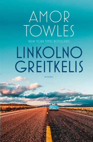 Linkolno greitkelis - Amor Towles, knyga