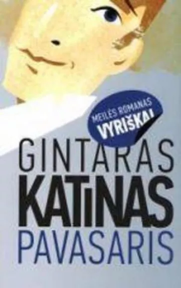 Pavasaris - Gintaras Katinas, knyga