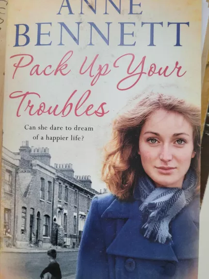 Pack Up Your Troubles - Anne Bennett, knyga