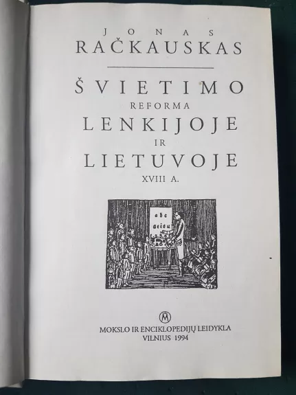Švietimo reforma Lenkijoje ir Lietuvoje XVIII a. - Jonas Račkauskas, knyga 1