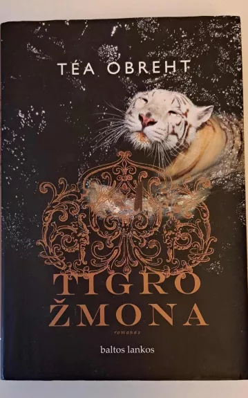 Tigro žmona - Obreht Tea, knyga 1