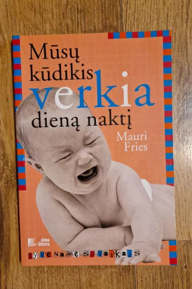 Mūsų kūdikis verkia dieną naktį - Mauri Fires, knyga
