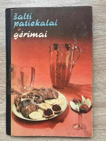 Šalti patiekalai ir gėrimai - Birutė Purvinienė, knyga