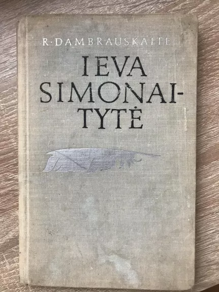 Ieva Simonaitytė - R. Dambrauskaitė, knyga