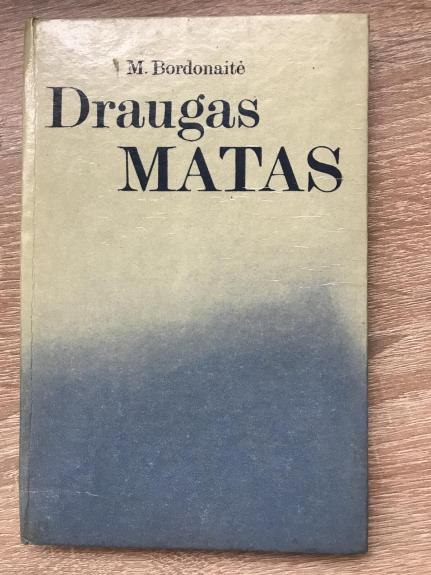 Draugas Matas - M. Bordonaitė, knyga