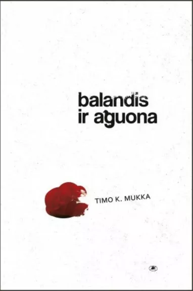 Balandis ir aguona - Timo K. Mukka, knyga