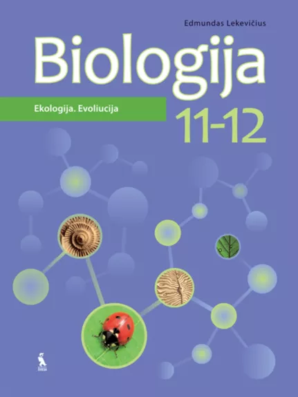 Biologija 11-12. Ekologija. Evoliucija - Edmundas Lekevičius, knyga