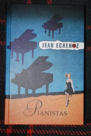 Pianistas - Jean Echenoz, knyga