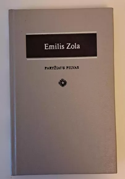 Paryžiaus pilvas - Emilis Zola, knyga 1