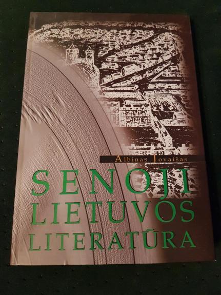 Senoji Lietuvos literatūra. Vadovėlis aukštesniųjų klasių mokiniams - Albinas Jovaišas, knyga