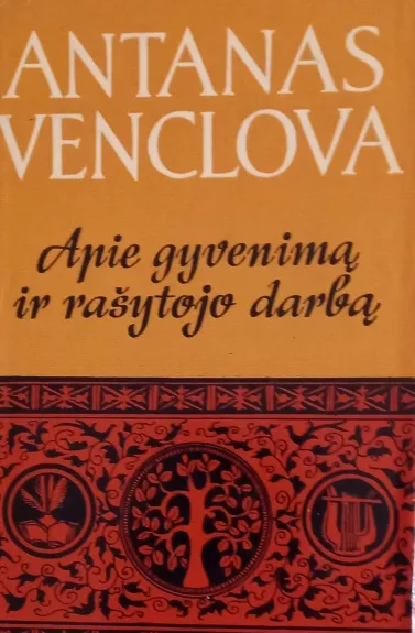 Apie gyvenimą ir rašytojo darbą - Antanas Venclova, knyga