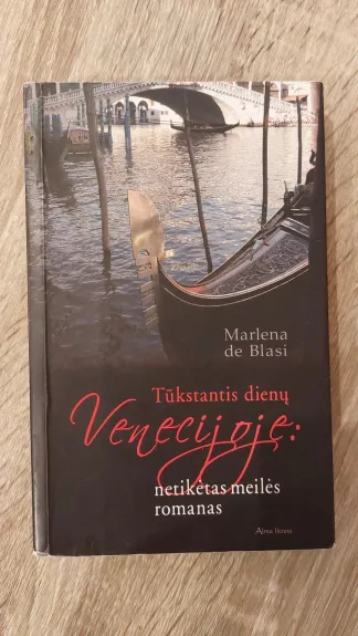 Tūkstantis dienų Venecijoje: netikėtas meilės romanas - Marlena de Blasi, knyga