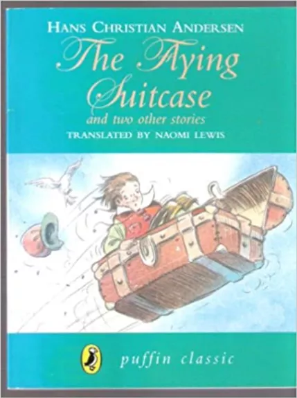 the flying suitcase and two other stories - Autorių Kolektyvas, knyga