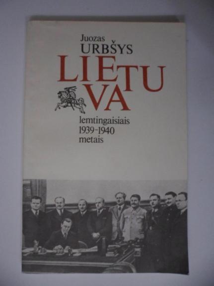 Lietuva lemtingaisiais 1939-1940 metais