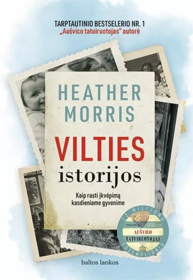Vilties istorijos - Heather Morris, knyga