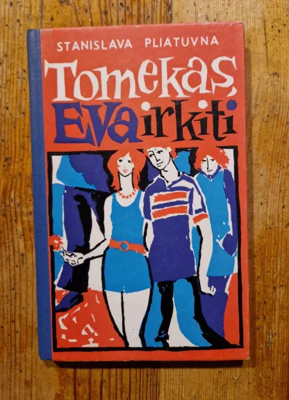 Tomekas, Eva ir kiti - Stanislava Pliatuvna, knyga