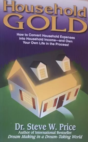 Household gold - Dr. Steve W. Price, knyga