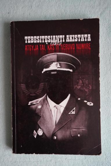 Tebesitęsianti akistata, arba atgyja tai, kas nebuvo numirę