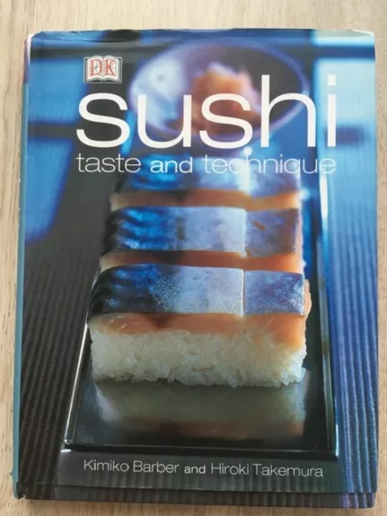 Sushi: Taste and Technique - Kimiko Barber, Hiroki  Takemura, knyga 1