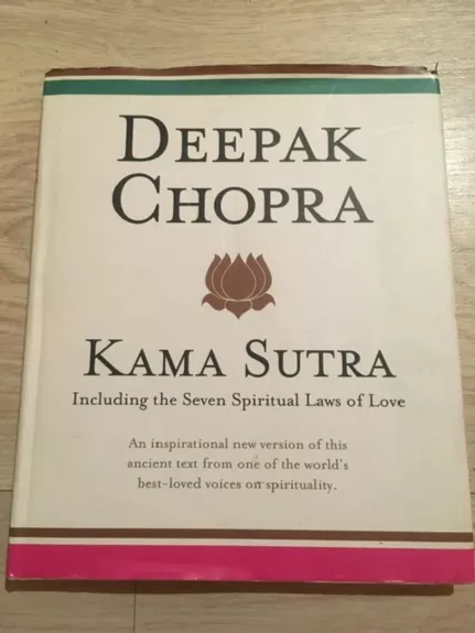 Kama Sutra Including The 7 spiritual laws of Love - Deepak Chopra, knyga 1