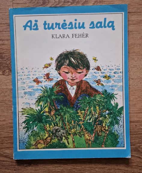 Aš turėsiu salą - Klara Feher, knyga