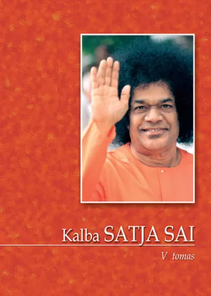Kalba Satja Sai V tomas - Satja Sai Baba, knyga