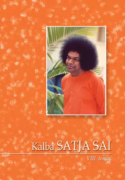 Kalba Satja Sai VIII tomas - Satja Sai Baba, knyga