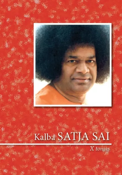 Kalba Satja Sai X tomas - Satja Sai Baba, knyga