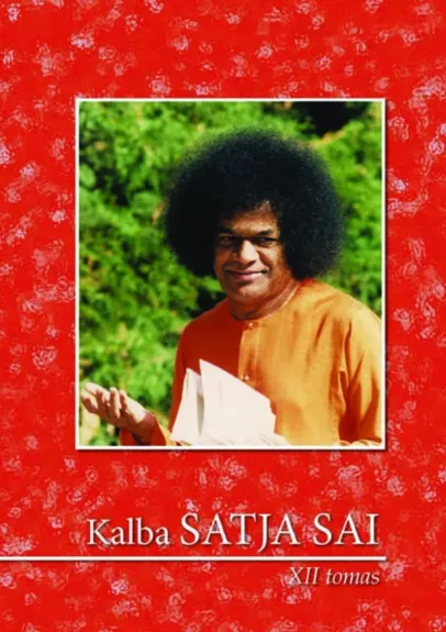 Kalba Satja Sai XII tomas - Satja Sai Baba, knyga