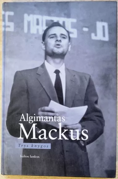 Trys knygos - Algimantas Mackus, knyga