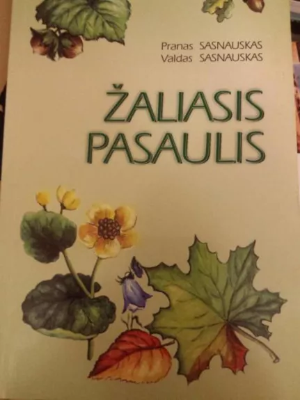 Žaliasis pasaulis - Valdas Sasnauskas, knyga