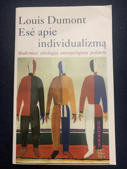 Esė apie individualizmą: modernioji ideologija antropologiniu požiūriu - Louis Dumont, knyga