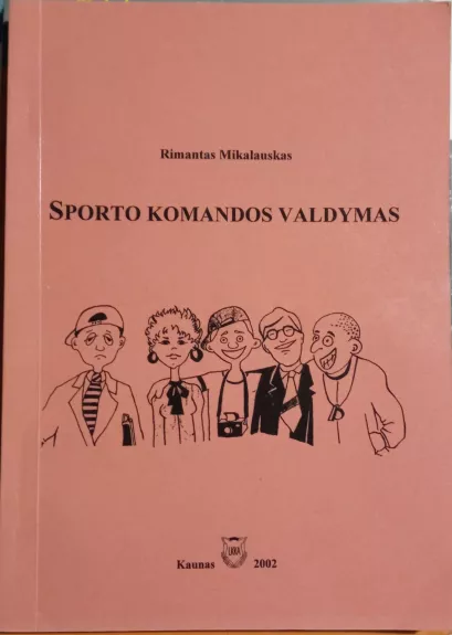 Sporto komandos valdymas - Rimantas Mikalauskas, knyga