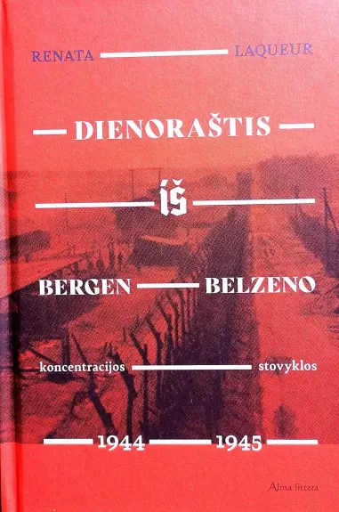 Dienoraštis iš Bergen-Belzeno koncentracijos stovyklos: 1944–1945