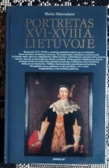 Portretas XVI - XVIII a. Lietuvoje - Marija Matuškaitė, knyga