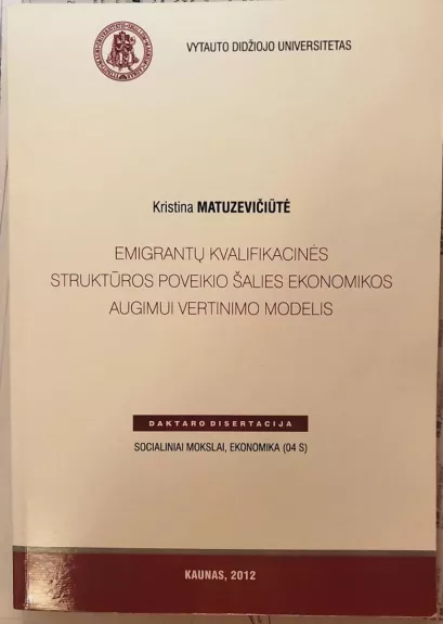 Emigrantų kvalifikacinės struktūros poveikio šalies ekonomikos augimui vertinimo modelis