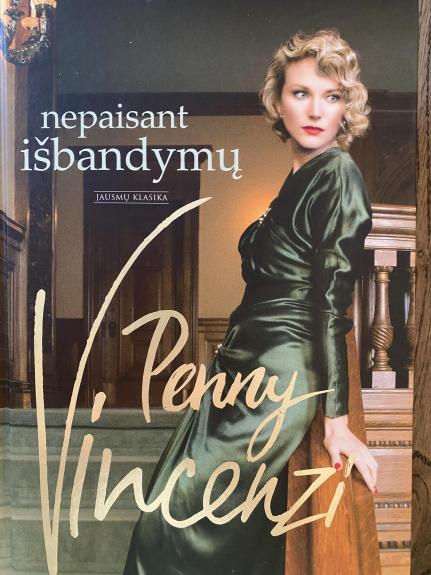 Nepaisant išbandymų - Penny Vincenzi, knyga